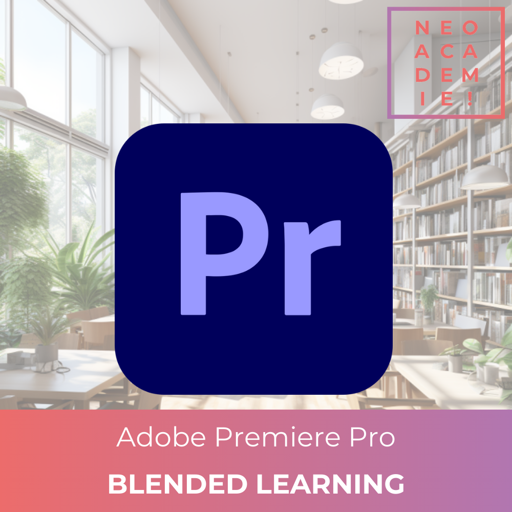 Adobe Premiere Pro - [BLENDED LEARNING]