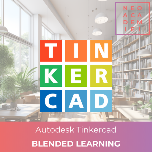 AutoDesk Tinkercad - [BLENDED LEARNING]