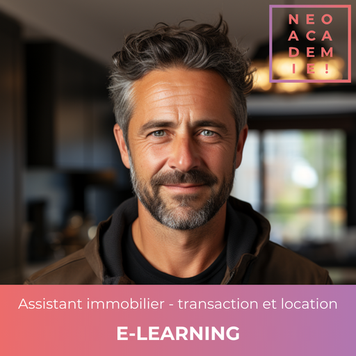 Assistant immobilier - Transaction et Location - [E-LEARNING]