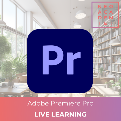 Adobe Premiere Pro - [LIVE LEARNING]